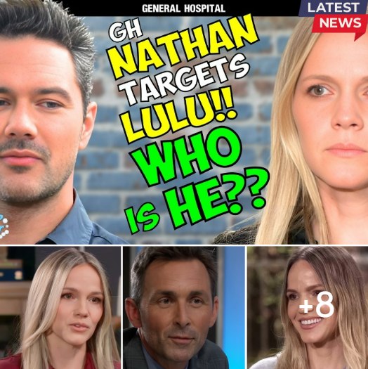 General Hospital: Fake Nathan Targets Lulu – Who is He REALLY? | Soap Dirt